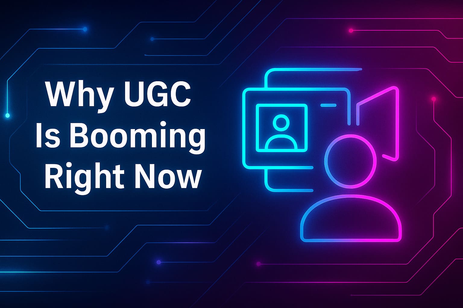 Neon futuristic illustration showing UGC and video creator icons, representing why user-generated content is booming in online income marketing.